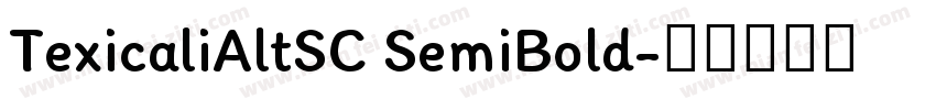 TexicaliAltSC SemiBold字体转换